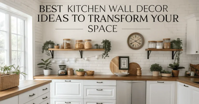 Best Kitchen Wall Decor Ideas to Transform Your Space